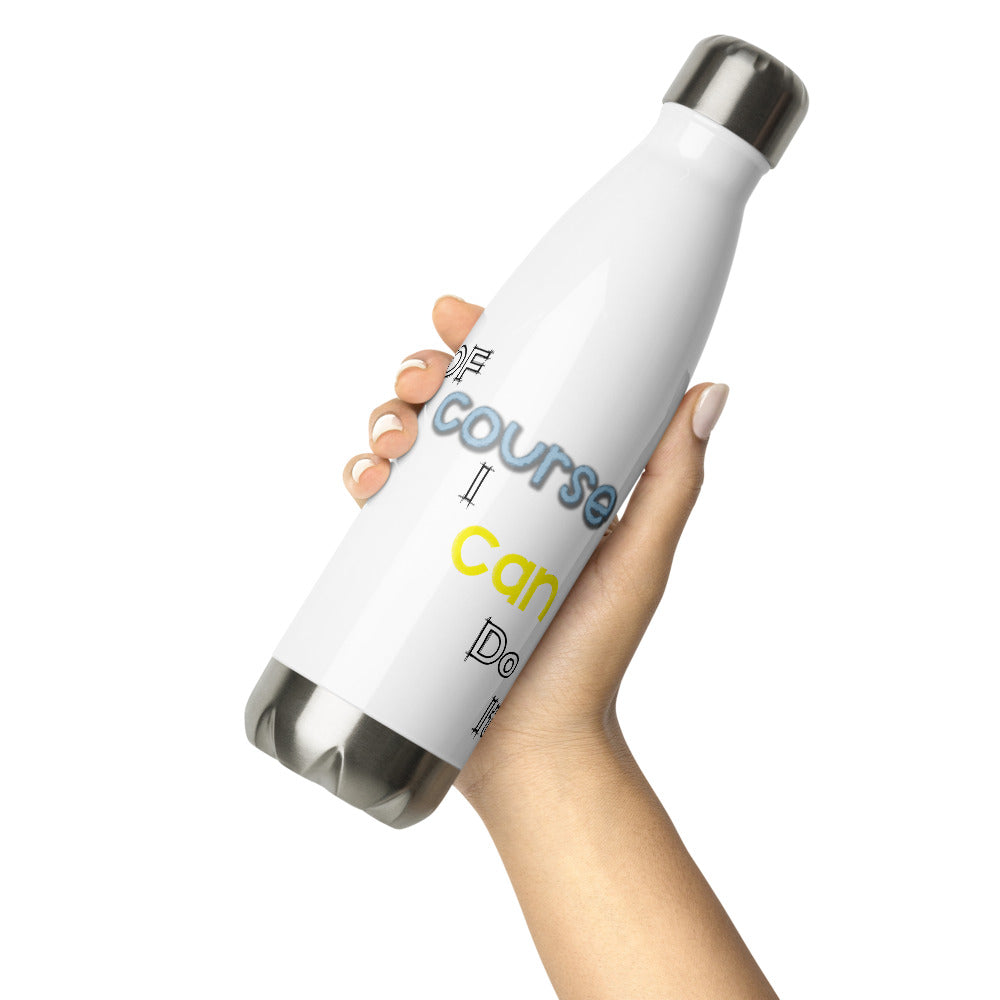 Stainless Steel Water Bottle (Of course I can do it)