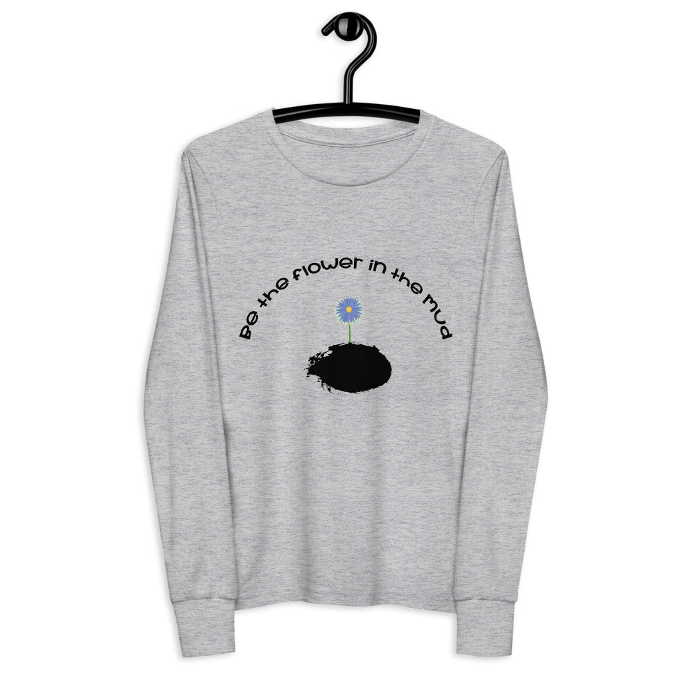 Youth long sleeve tee (Be the flower in the mud)