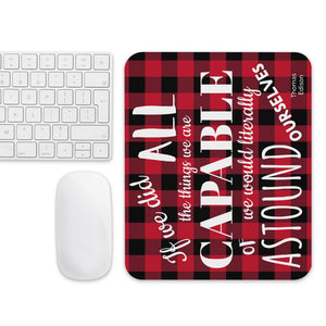 "Astound ourselves" Mouse pad