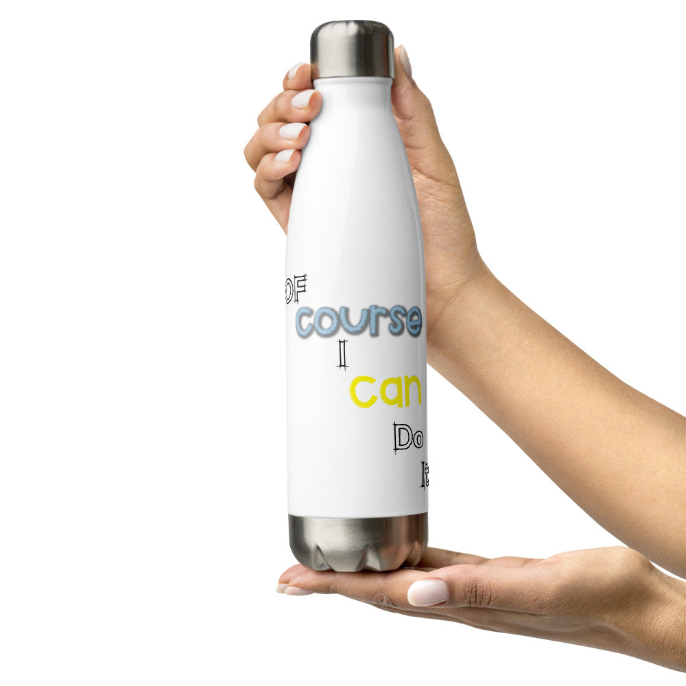 Stainless Steel Water Bottle  (Of course I can do it)