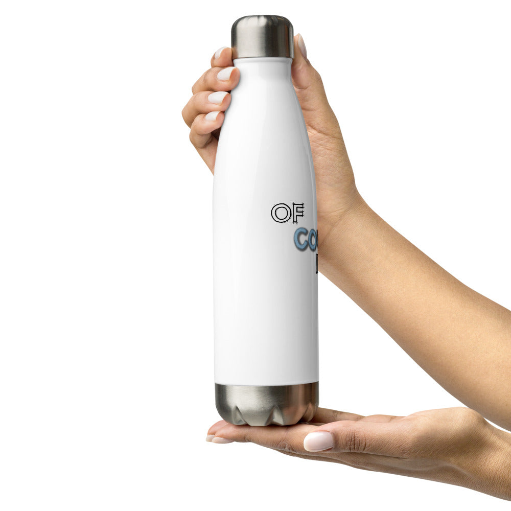 Stainless Steel Water Bottle  (Of course I can do it)