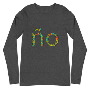 Unisex Long Sleeve Tee (Ño)