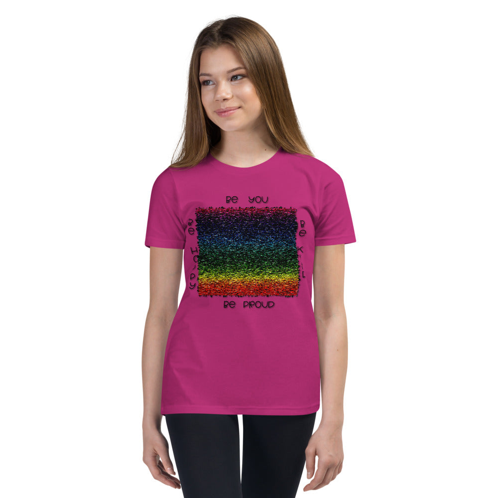 Youth Short Sleeve T-Shirt   (Be you, Be kind, Be proud, Be happy)