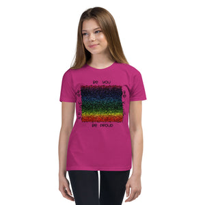 Youth Short Sleeve T-Shirt   (Be you, Be kind, Be proud, Be happy)